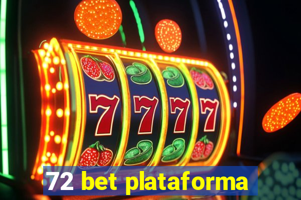 72 bet plataforma